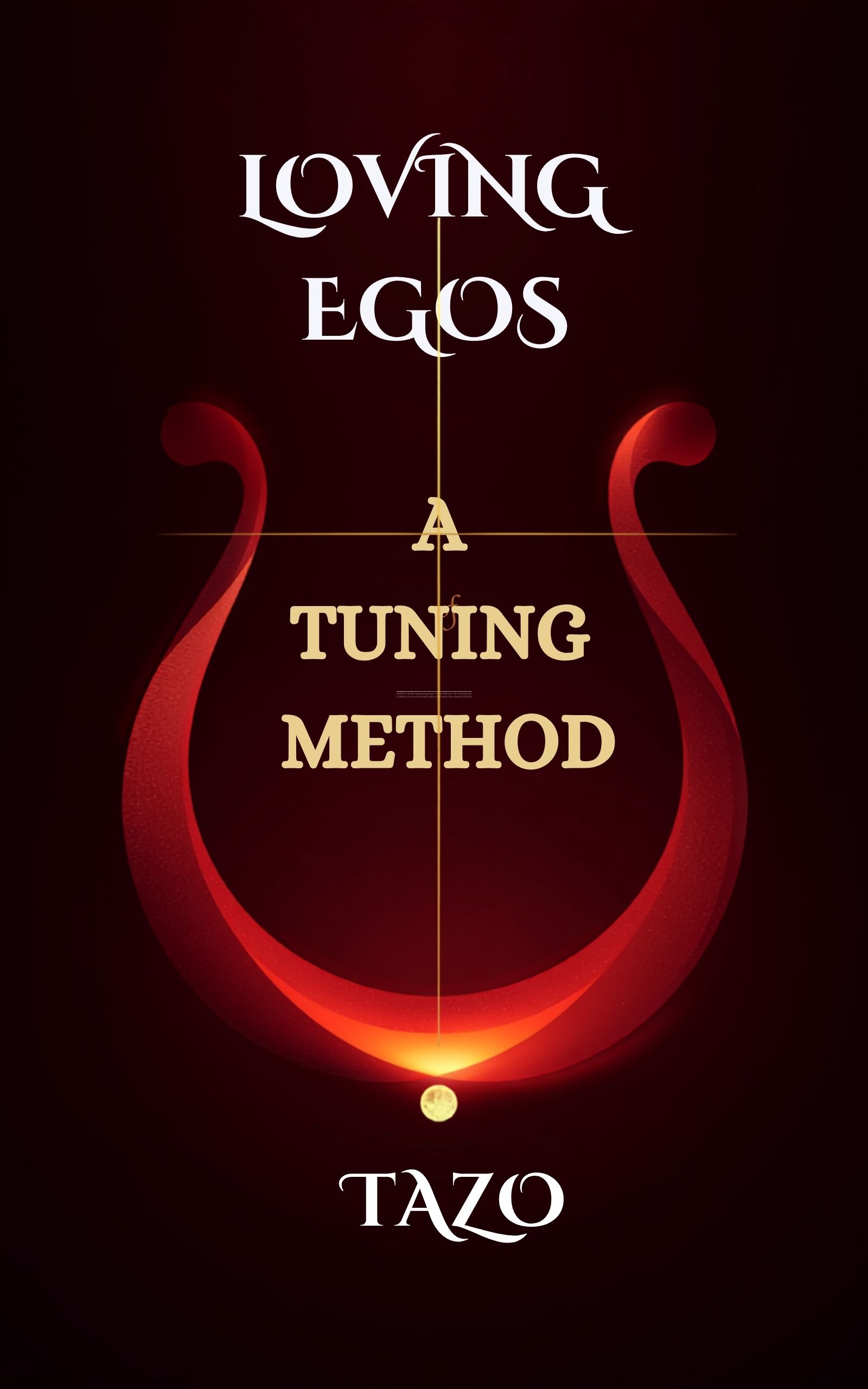 Loving Egos - A Tuning Method - book cover